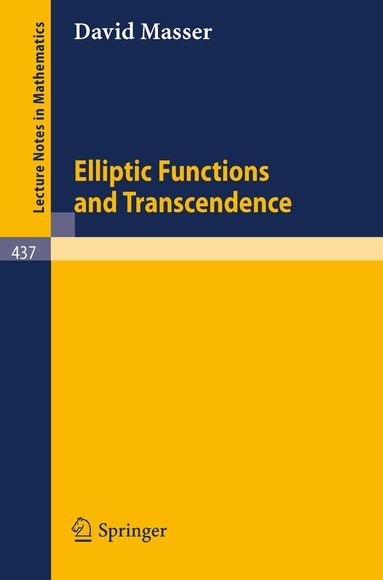 D.W. Masser - Elliptic Functions and Transcendence, Häftad