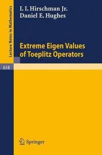 bokomslag Extreme Eigen Values of Toeplitz Operators