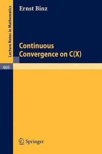 bokomslag Continuous Convergence on C(X)