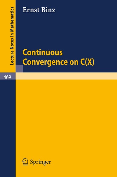 E. Binz - Continuous Convergence on C(X), Häftad
