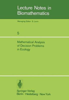 bokomslag Mathematical Analysis of Decision Problems in Ecology