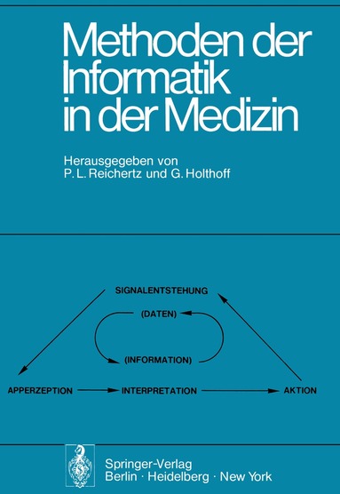 P. L. Reichertz, G. Holthoff - Methoden der Informatik in der Medizin, Häftad