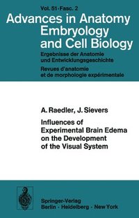 bokomslag Influences of Experimental Brain Edema on the Development of the Visual System