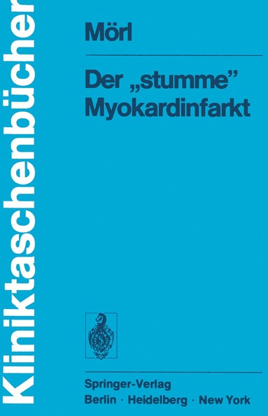 H. Mörl - Der „stumme“ Myokardinfarkt, Häftad