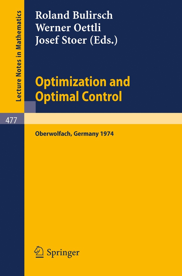 R. Bulirsch, W. Oettli, J. Stoer - Optimization and Optimal Control, Häftad