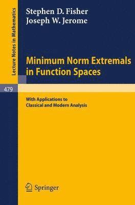 Minimum Norm Extremals in Function Spaces 1