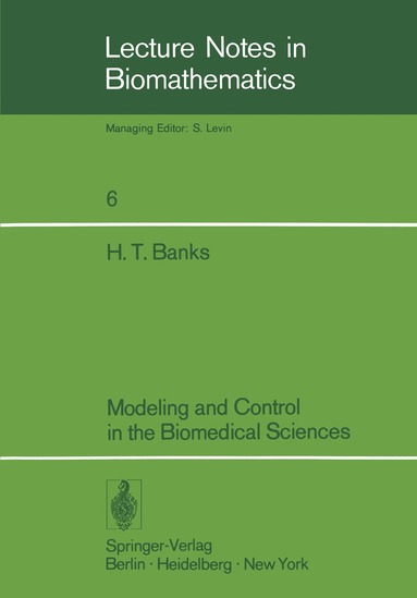 bokomslag Modeling and Control in the Biomedical Sciences