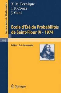 bokomslag Ecole d'Ete de Probabilites de Saint-Flour IV, 1974