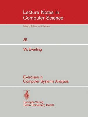 Exercises in Computer Systems Analysis 1