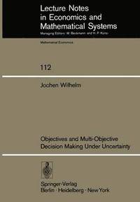 bokomslag Objectives and Multi-Objective Decision Making Under Uncertainty