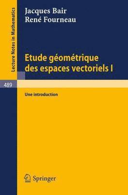 Etude Geometrique des Espaces Vectoriels I 1