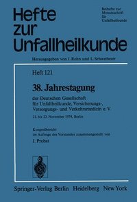 bokomslag 38. Jahrestagung der Deutschen Gesellschaft fr Unfallheilkunde, Versicherungs-, Versorgungs- und Verkehrsmedizin e.V.