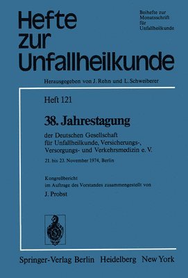 38. Jahrestagung der Deutschen Gesellschaft fr Unfallheilkunde, Versicherungs-, Versorgungs- und Verkehrsmedizin e.V. 1