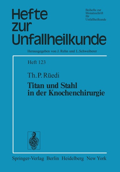 T.P. Rüedi - Titan und Stahl in der Knochenchirurgie, Häftad