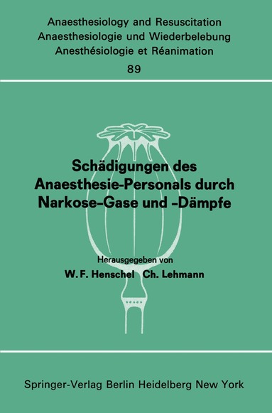 W. F. Henschel, Ch. Lehmann - Schädigungen des Anaesthesie-Personals durch Narkose-Gase und -Dämpfe, Häftad
