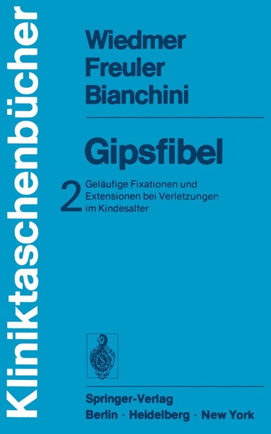 U. Wiedmer, F. Freuler, D. Bianchini - Gipsfibel, Häftad