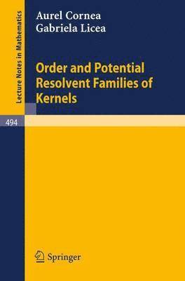 Order and Potential Resolvent Families of Kernels 1