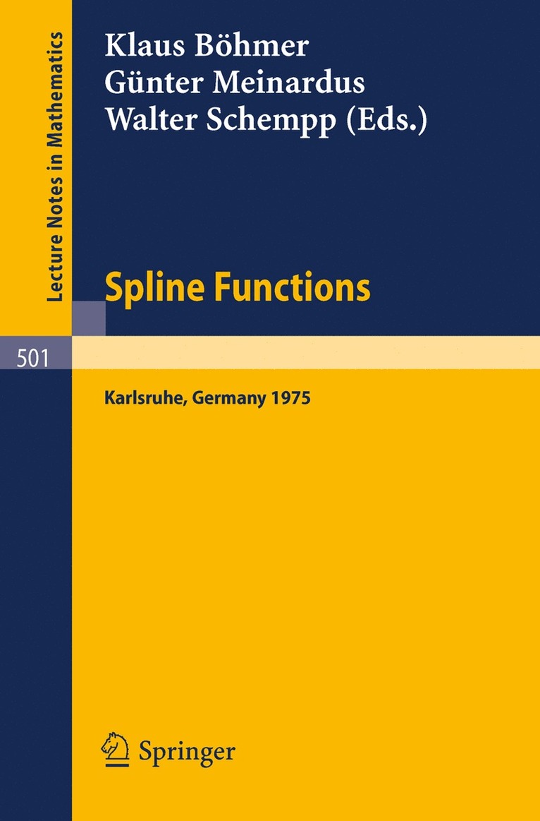 K. Böhmer, G. Meinardus, W. Schempp - Spline Functions, Häftad