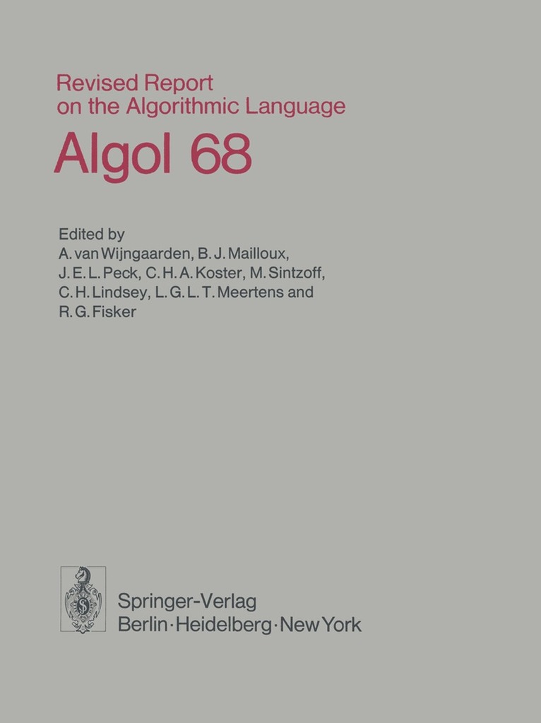 Revised Report on the Algorithmic Language Algol 68 1