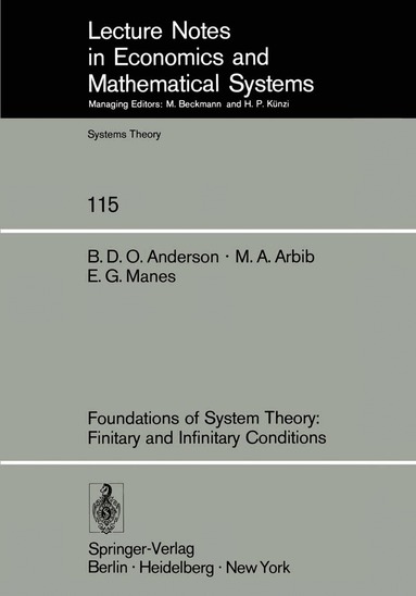 Brian D.O. Anderson, Michael A. Arbib, E. G. Manes - Foundations of System Theory: Finitary and Infinitary Conditions, Häftad