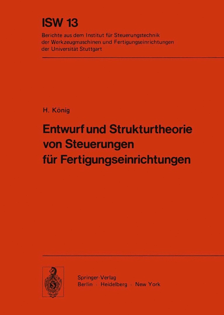 H. König - Entwurf und Strukturtheorie von Steuerungen für Fertigungseinrichtungen, Häftad