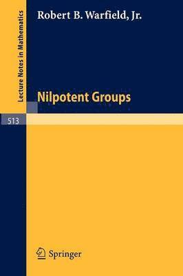 R.B. Jr. Warfield, R. B. Jr. Warfield - Nilpotent Groups, Häftad