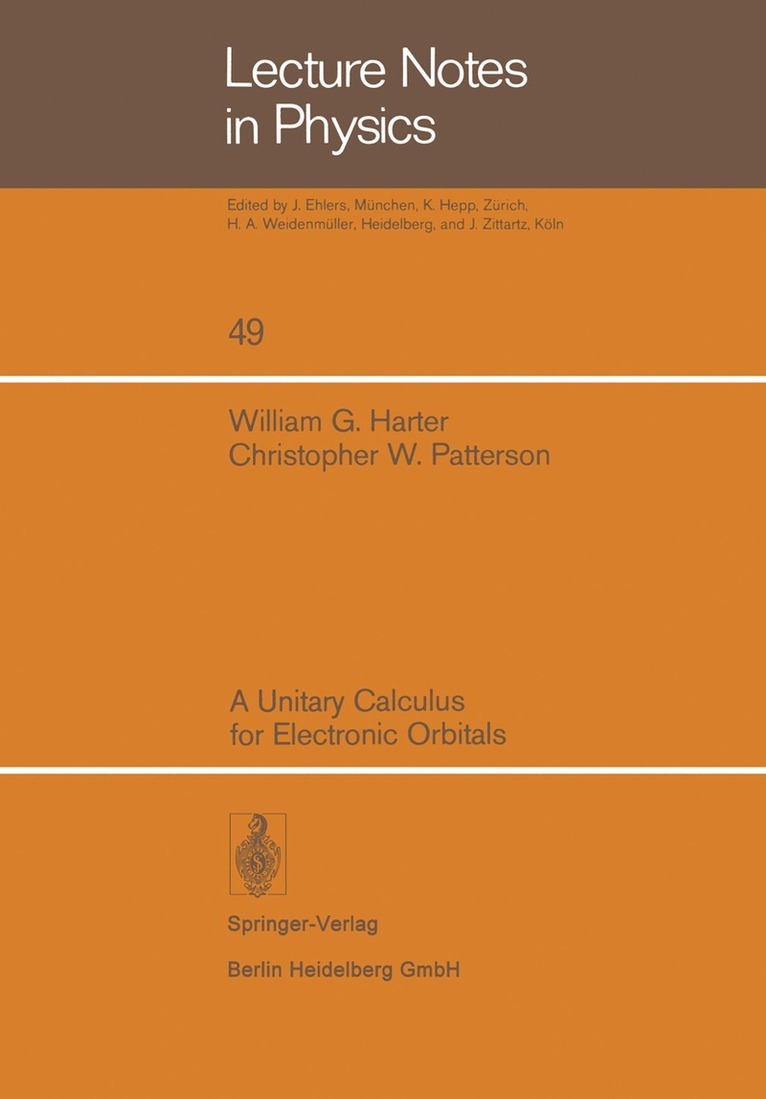 W. G. Harter, C. W. Patterson - Unitary Calculus for Electronic Orbitals, Häftad