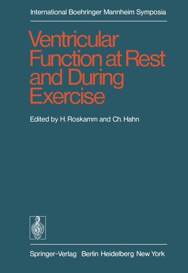 H. Roskamm, C. Hahn - Ventricular Function at Rest and During Exercise / Ventrikelfunktion in Ruhe und während Belastung, Häftad