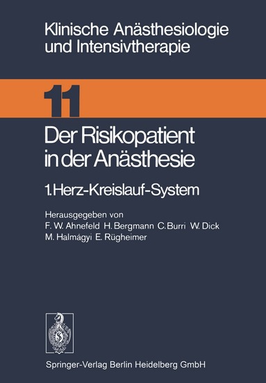 F.W. Ahnefeld, H. Bergmann, C. Burri, W. Dick, M. Halmagyi, E. Rügheimer - Der Risikopatient in der Anästhesie, Häftad