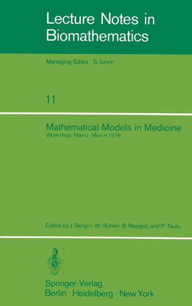 J. Berger, J. Bühler, R. Repges, P. Tautu - Mathematical Models in Medicine, Häftad