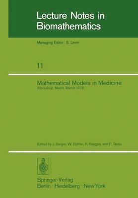 J. Berger, J. Bühler, R. Repges, P. Tautu - Mathematical Models in Medicine, Häftad