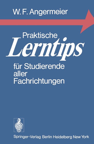 Wilhelm F. Angermeier - Praktische Lerntips für Studierende aller Fachrichtungen, Häftad