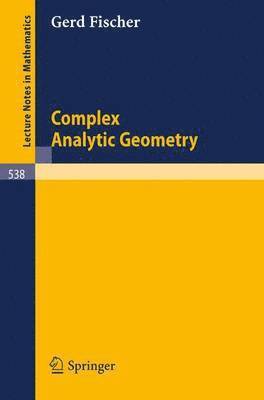 Gerd Fischer, Gabriele Fischer - Complex Analytic Geometry, Häftad