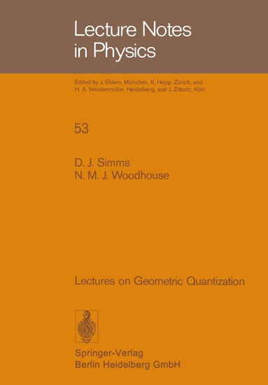 D.J. Simms, N.M.J. Woodhouse - Lectures on Geometric Quantization, Häftad