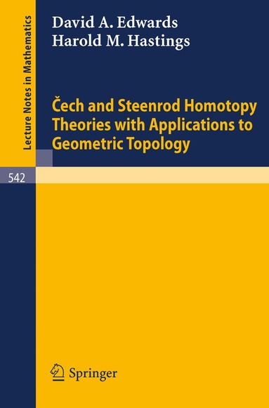 D. A. Edwards, H. M. Hastings - Cech and Steenrod Homotopy Theories with Applications to Geometric Topology, Häftad