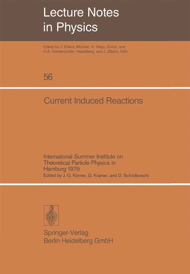 J. G. Körner, G. Kramer, D. Schildknecht - Current Induced Reactions, Häftad