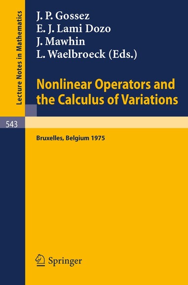 J.P. Gossez, E.J. Lami Dozo, J. Mawhin, L. Waelbroeck - Nonlinear Operators and the Calculus of Variations, Häftad