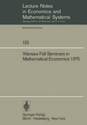 Warsaw Fall Seminars in Mathematical Economics 1975 1
