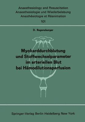 Myokarddurchblutung und Stoffwechselparameter im arteriellen Blut bei Hmodilutionsperfusion 1