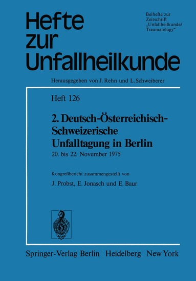 J. Probst, E. Jonasch, E. Baur - 2. Deutsch-Österreichisch-Schweizerische Unfalltagung in Berlin, Häftad