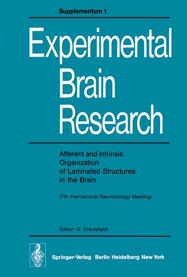 O. Creutzfeldt - Afferent and Intrinsic Organization of Laminated Structures in the Brain, Häftad