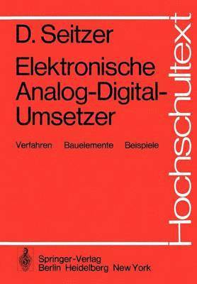 D. Seitzer - Elektronische Analog-Digital-Umsetzer, Häftad