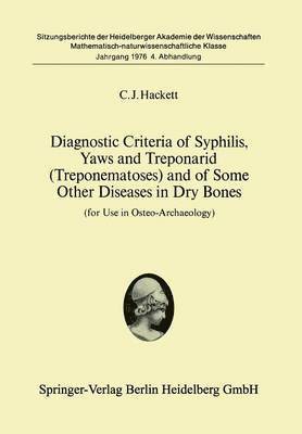 Diagnostic Criteria of Syphilis, Yaws and Treponarid (Treponematoses) and of Some Other Diseases in Dry Bones 1