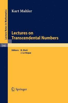 Lectures on Transcendental Numbers 1
