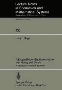 bokomslag A Disequilibrium-Equilibrium Model with Money and Bonds