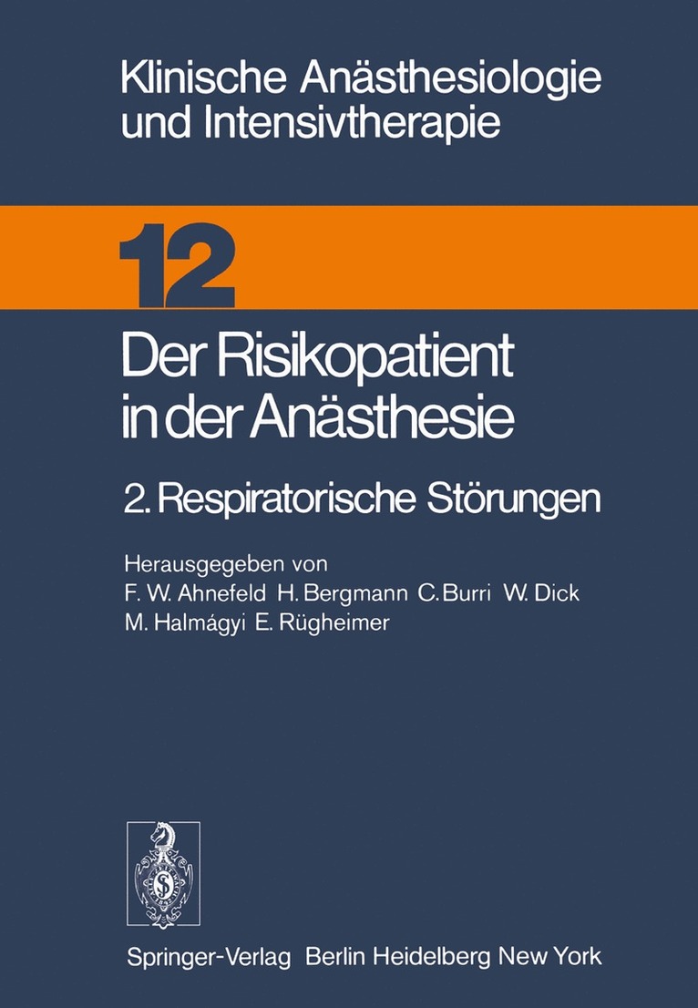 F.W. Ahnefeld, H. Bergmann, C. Burri, W. Dick, M. Halmagyi, E. Rügheimer, F. W. Ahnefeld - Der Risikopatient in der Anästhesie, Häftad