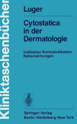 A. Luger - Cytostatica in der Dermatologie, Häftad