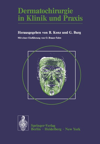 B. Konz, G. Burg - Dermatochirurgie in Klinik und Praxis, Häftad