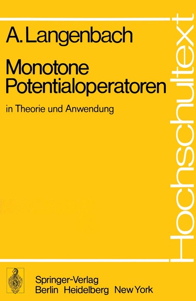 A. Langenbach - Monotone Potentialoperatoren in Theorie und Anwendung, Häftad