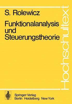 Funktionalanalysis und Steuerungstheorie 1